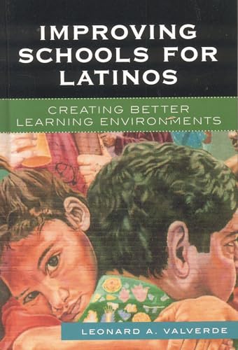Improving Schools for Latinos: Creating Better Learning Environments