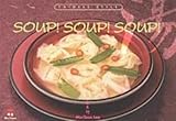 Soup! Soup! Soup!: Chinese Style