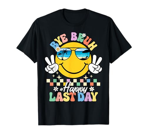 Bye Bruh Happy Last Day of School Teacher Boy Girl Summer T-Shirt