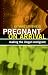 Pregnant on Arrival: Making the Illegal Immigrant (Difference Incorporated)