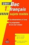  Bac Francais 1ere Es/S. Sujets Traites, Edition 2001