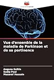 Vue d'ensemble de la maladie de Parkinson et de sa pertinence (French Edition)