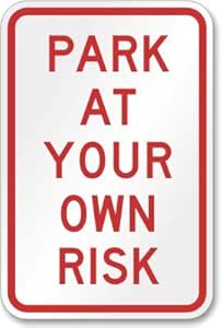 Amazon.com: PARK AT YOUR OWN RISK, Engineer Grade Reflective Aluminum ...