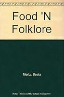 Food 'N Folklore B00BRJGJPI Book Cover