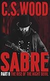 SABRE, Part II - The Rise of the Night Devil