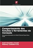 Comportamento das funções e ferramentas da inovação: Inovação de produtos no Hotel Colonial Cayo Coco, Cuba