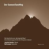  Der SonnenTanzWeg: Die Geschichte von \