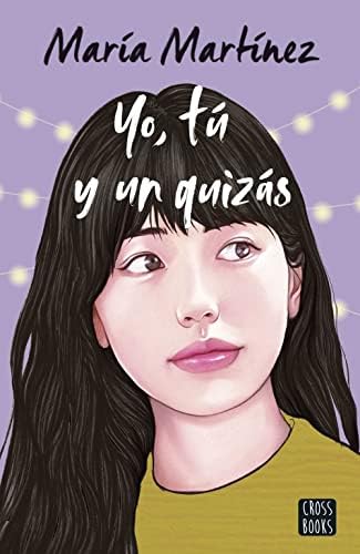 Yo, tú y un quizás: 2 (Ficción)