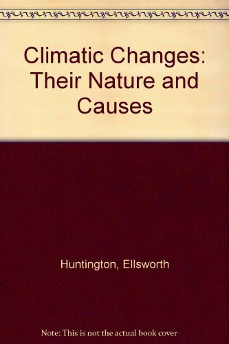 Climatic Changes: Their Nature and Causes