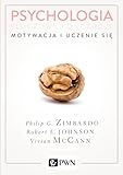 PSYCHOLOGIA KLUCZOWE KONCEPCJE TOM 2: MOTYWACJA...