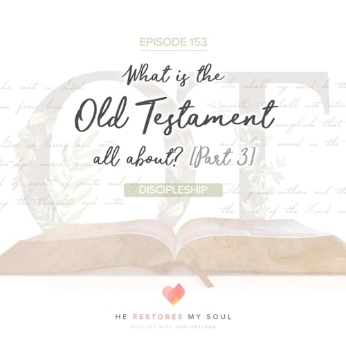 What is the Old Testament All About? [Part 3]