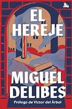 El hereje: Prólogo de Víctor del Árbol (Austral Imprescindibles)