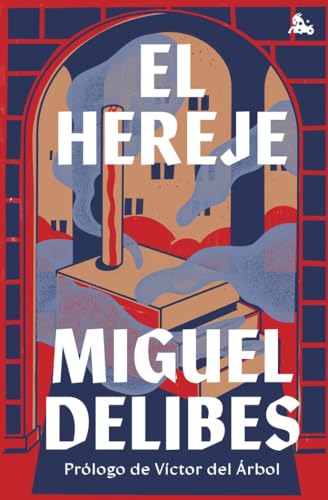 El hereje: Prólogo de Víctor del Árbol (Austral Imprescindibles)