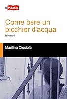 Come bere un bicchier d'acqua 8848817556 Book Cover