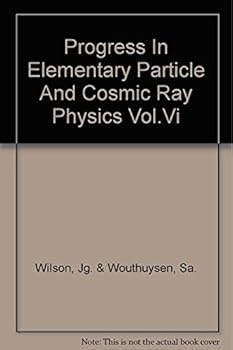 Hardcover Progress In Elementary Particle And Cosmic Ray Physics: Volume VI Book