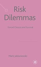 Risk Dilemmas: Forced Choices and Survival