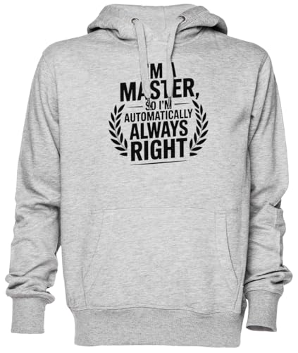 Sweat à capuche gris rigolo Im A Master idée cadeau originale anniversaire homme et femme