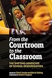 From the Courtroom to the Classroom: The Shifting Landscape of School Desegregation