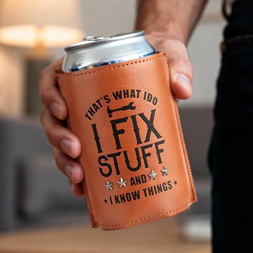 I Fix Stuff and I Know Things Leather Can Cooler – Funny Gift for Dad, Mechanic, Handyman, Christmas Stocking Stuffer, Birthday or White Elephant Present (Brown, 12 oz)