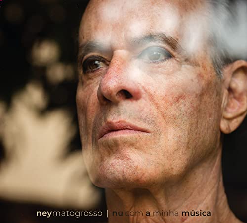 NEY MATOGROSSO - NU COM A MINHA MÚSICA