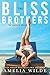 Bliss Brothers: The Complete Series