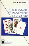  Le Dictionnaire des maniements de couleurs