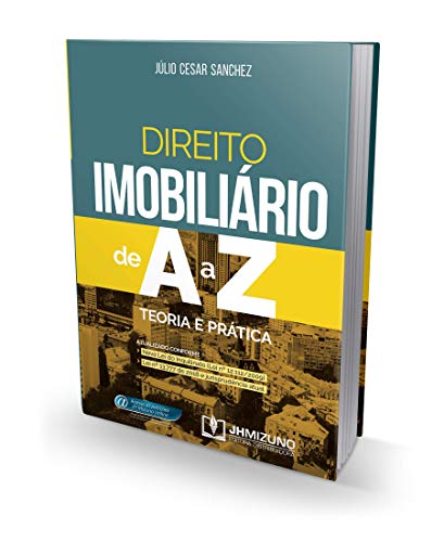 Direito Imobiliário de A a Z: Teoria e Prática