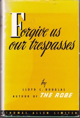 Forgive Us Our Trespasses B000OCE65O Book Cover