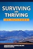 Surviving and Thriving at Altitude