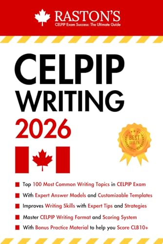 Celpip Writing Practice: 100 Writing Topics & Answers For Task 1+2 & Proven Templates To Target 9+ (Celpip Practice Books: Target Clb 10+)