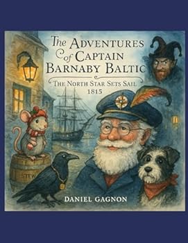 Paperback The Adventures of Captain Barnaby Baltic: The North Star Sets Sail Book