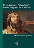  El misterio del “abandono” divino del justo en el Salterio