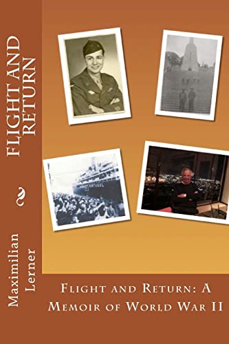 Flight And Return: A Memoir Of World War Ii