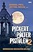 Pickert, Pölter und Pistolen 2: Mörderische Geschichten aus OWL (Pickert, Pölter und Pistolen: Die Anthologie zum Krimifestival »Kriminell in OWL«)