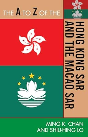 The A to Z of the Hong Kong S.A.R. and the Macao S.A.R.: 204 book cover