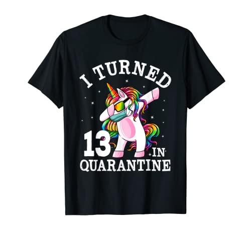 I Turned 13 In Quarantine Dabbing Unicorn - Regalo de cumpleaños para 13 años Camiseta