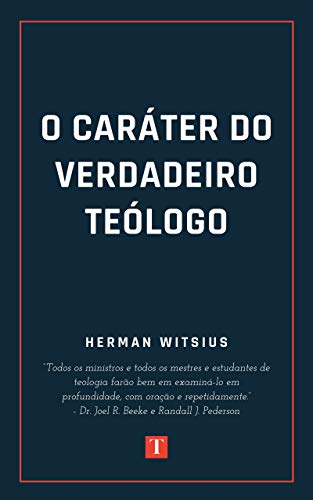 O Caráter do Verdadeiro Teólogo
