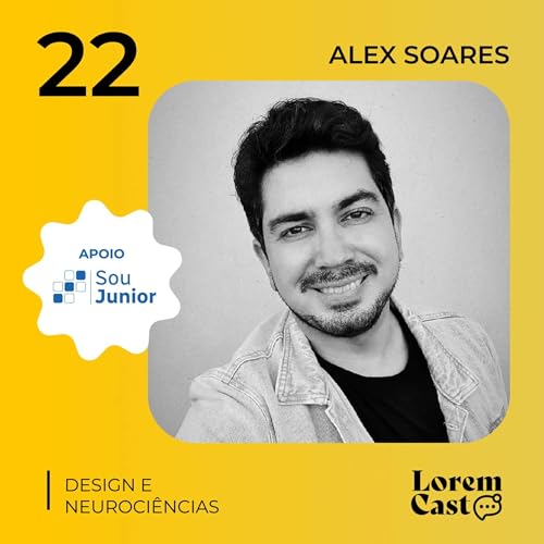 🧠 Design & Neuroci&ecirc;ncias com Alex Soares