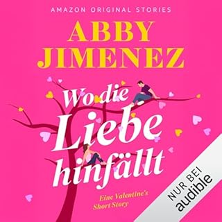 Wo die Liebe hinf&auml;llt Audiobook By Abby Jimenez cover art