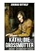 KÃ¤thi, die Grossmutter: Eine starke Frauengeschichte aus dem 19. Jahrhundert (German Edition)