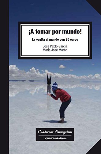Portada de ¡A tomar por mundo! La vuelta al mundo con 20 euros