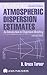 Workbook of Atmospheric Dispersion Estimates: An Introduction to Dispersion Modeling, Second Edition