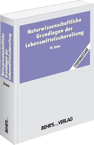 Naturwissenschaftliche Grundlagen der Lebensmittelzubereitung