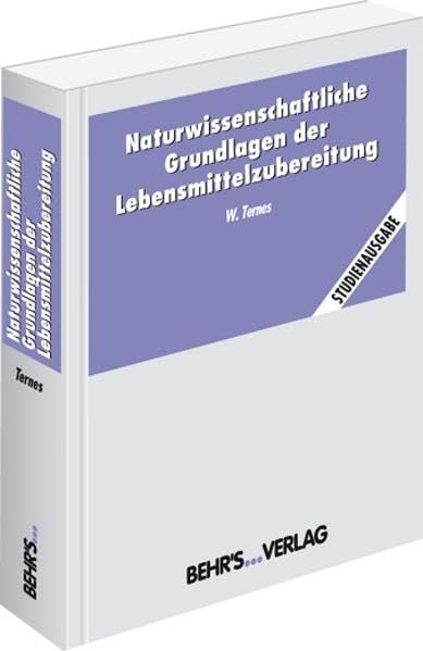 Naturwissenschaftliche Grundlagen der Lebensmittelzubereitung