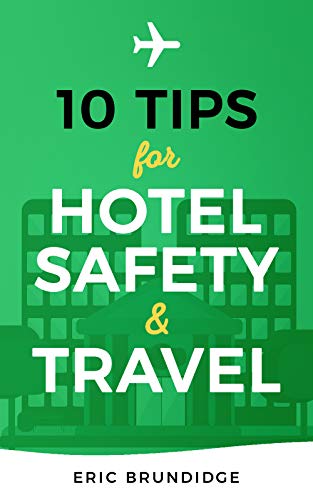 10 Tips for Hotel Safety & Travel