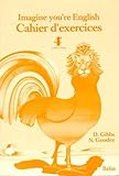  Imagine you\'re English, classe de 4e LV1. Cahier d\'exercices