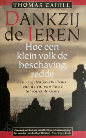 Dankzij de Ieren: hoe een klein volk de beschaving 9050183875 Book Cover