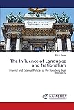  The Influence of Language and Nationalism: Internal and External Policies of the Habsburg Dual Monarchy