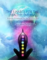 The 5 Habits For The Healthy Empath: Essential Guidebook For The Sensitive Soul 1964210577 Book Cover