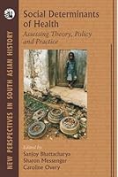 Social Determinants Of Health: Assessing Theory, Policy And Practice 8125039821 Book Cover